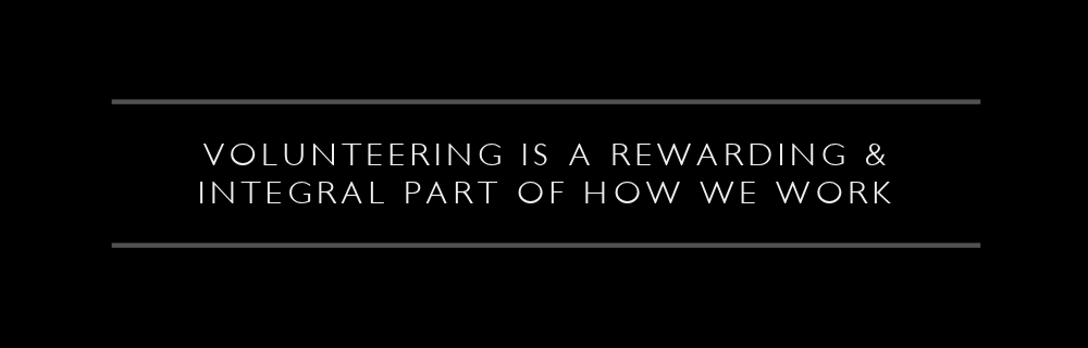 Voluteering is a rewarding and integral part of how we work